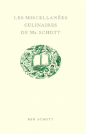 Miscellanées culinaires de Mr. Schott